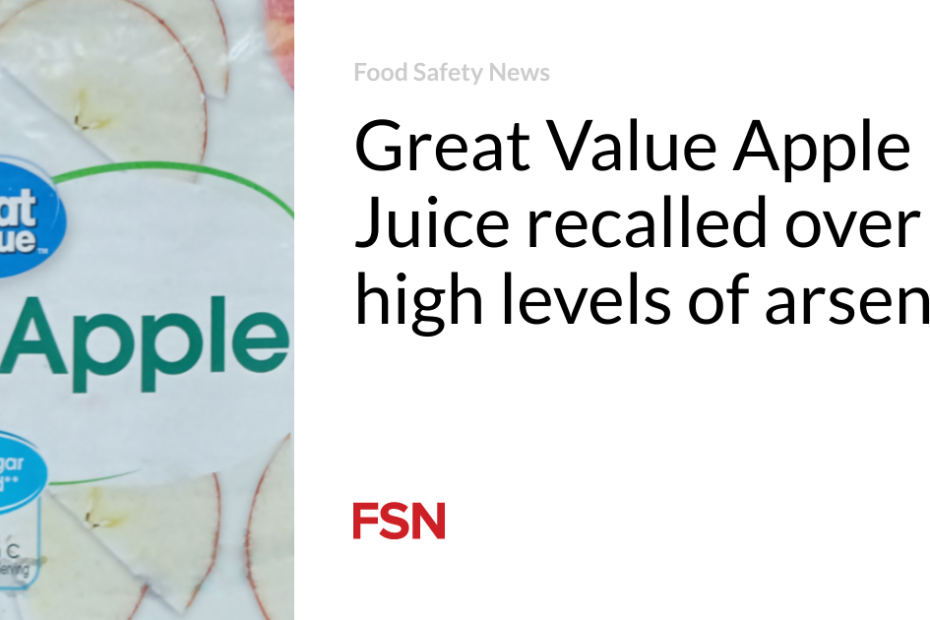 Great Value Apple Juice recalled over high levels of arsenic