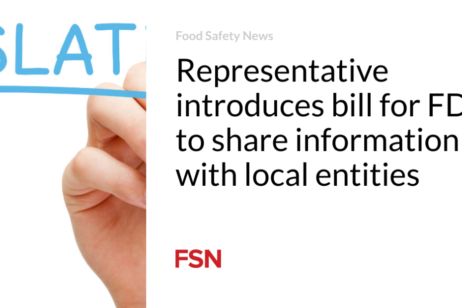 Representative introduces bill for FDA to share information with local entities