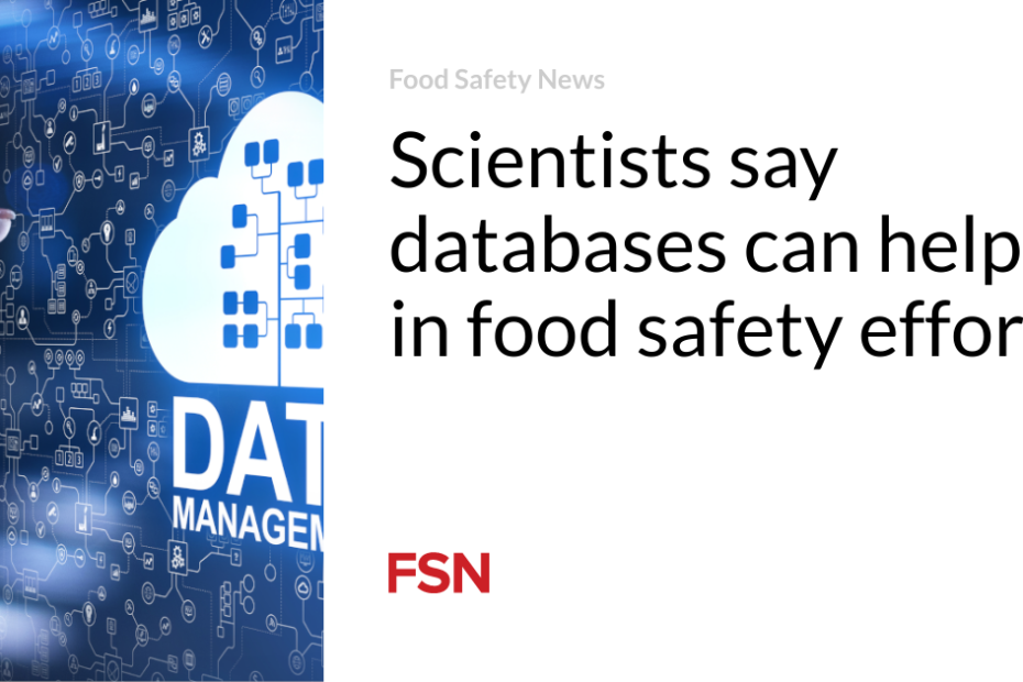 Scientists say databases can help in food safety efforts