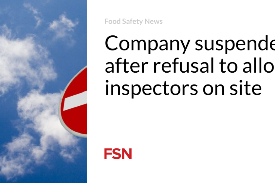 Company suspended after refusal to allow inspectors on site