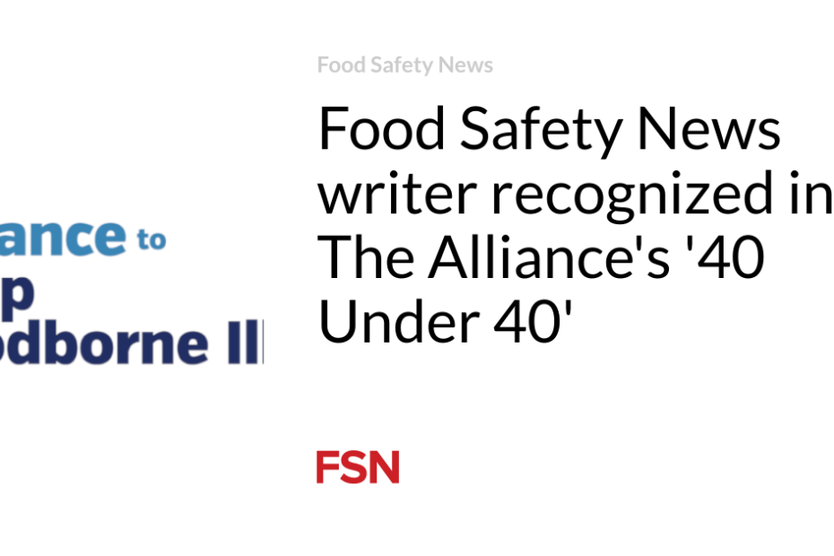 Food Safety News writer recognized in The Alliance’s ’40 Under 40′