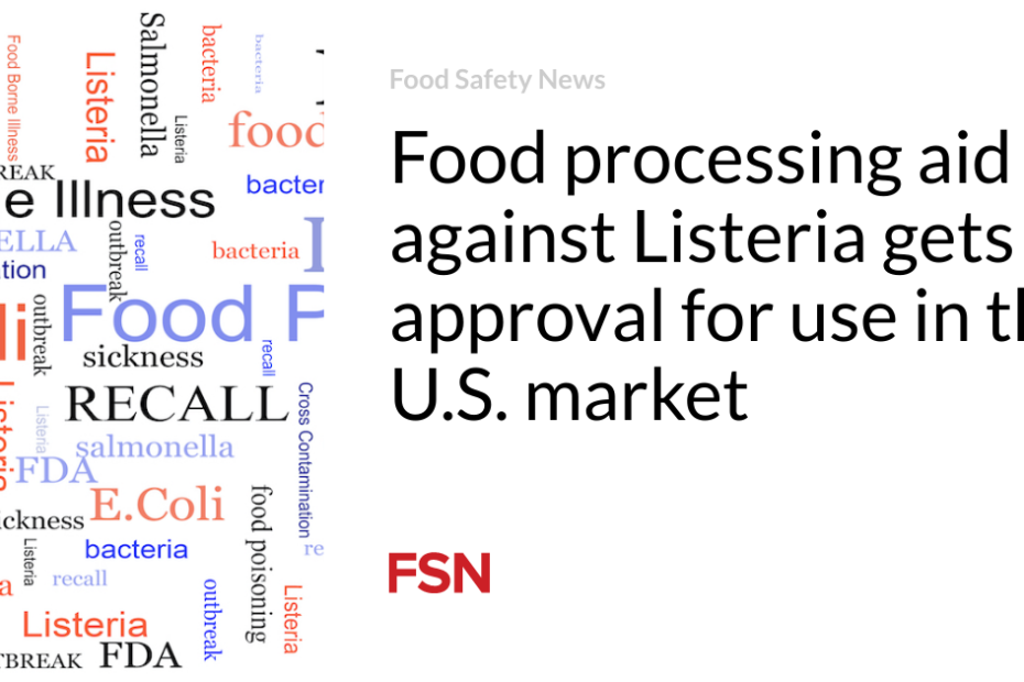 Food processing aid against Listeria gets approval for use in the U.S. market