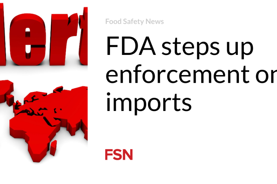 FDA steps up enforcement on imports