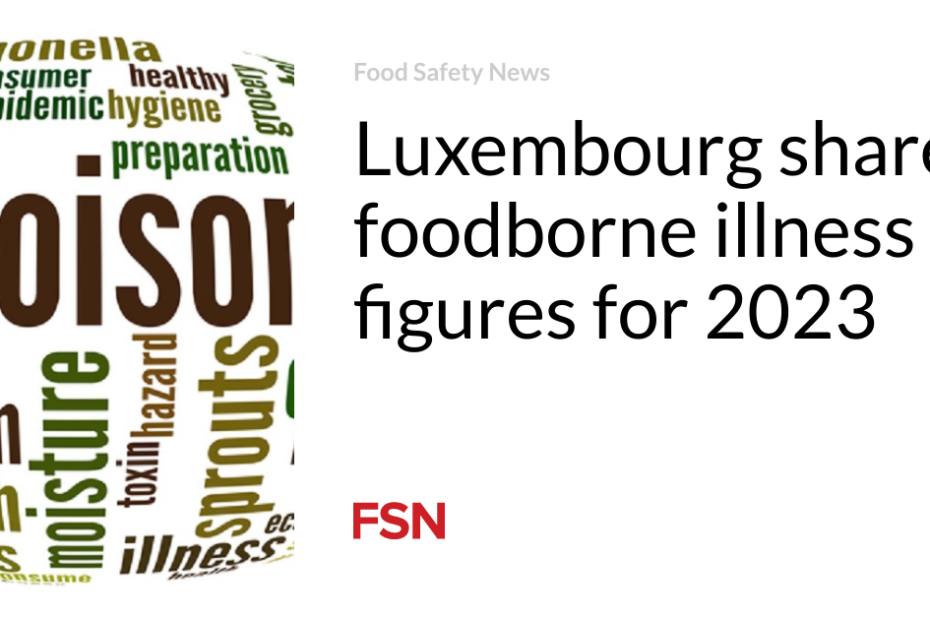 Luxembourg shares foodborne illness figures for 2023