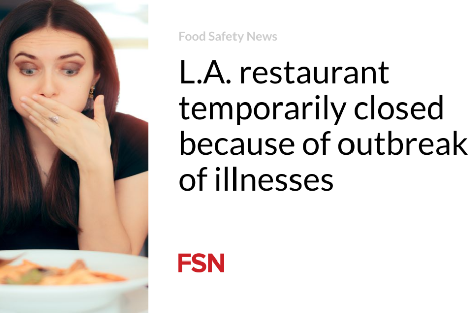 L.A. restaurant temporarily closed because of outbreak of illnesses