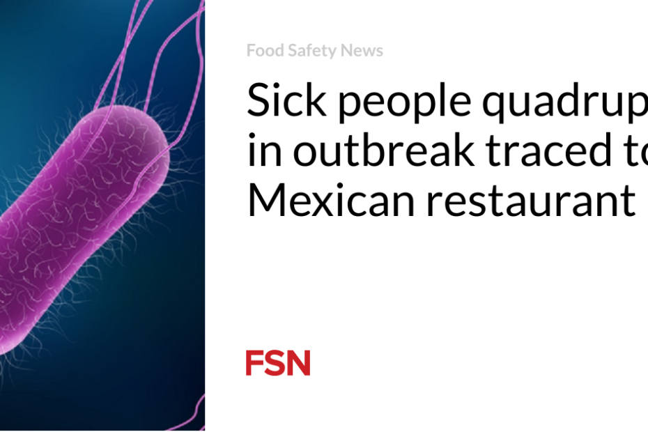 Sick people quadruple in outbreak traced to Mexican restaurant