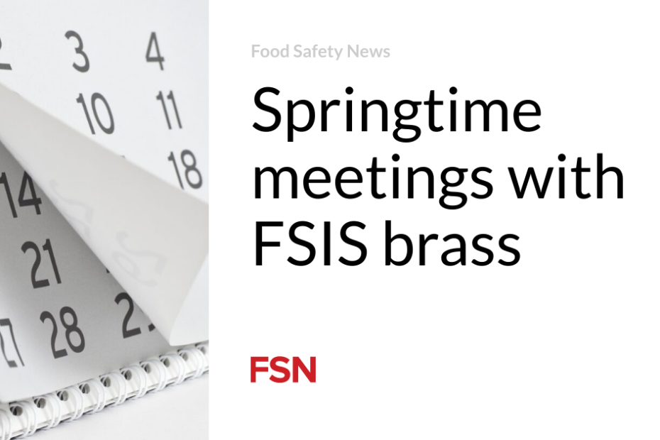 Springtime meetings with FSIS brass