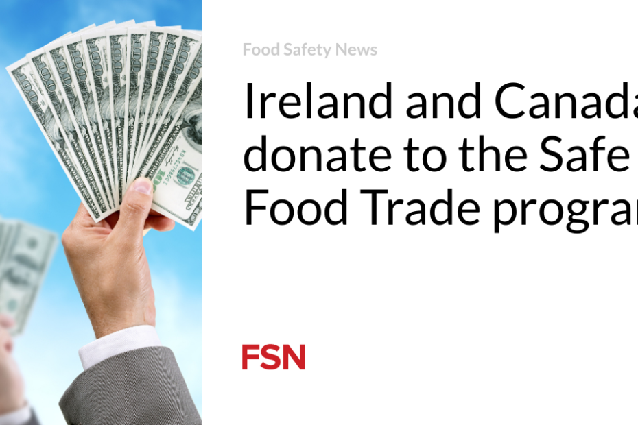 Ireland and Canada donate to the Safe Food Trade program