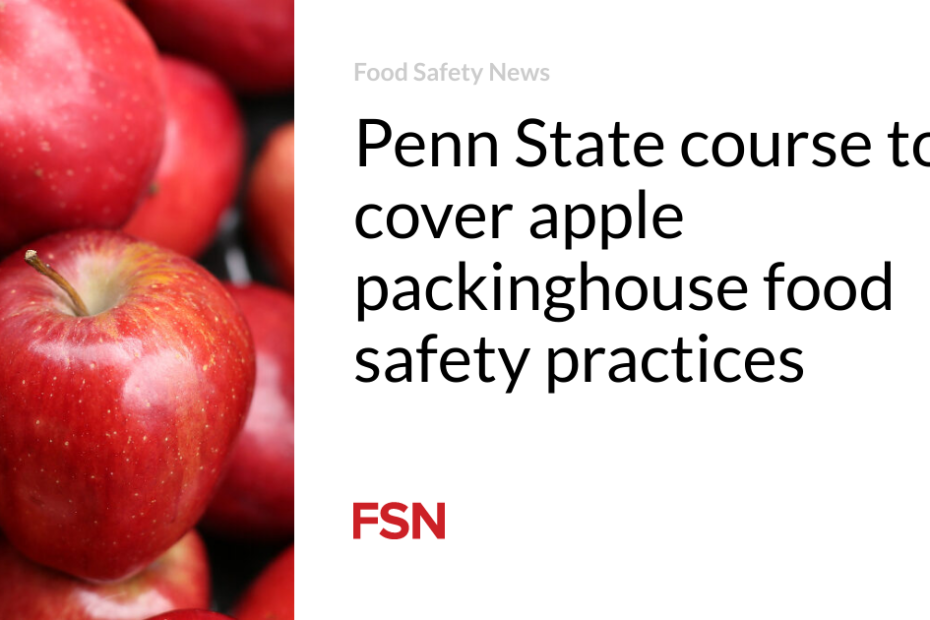 Penn State course to cover apple packinghouse food safety practices