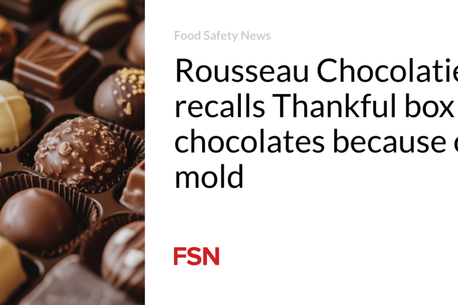 Rousseau Chocolatier recalls Thankful box of chocolates because of mold