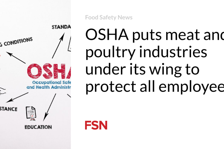 OSHA puts meat and poultry industries under its wing to protect all employees