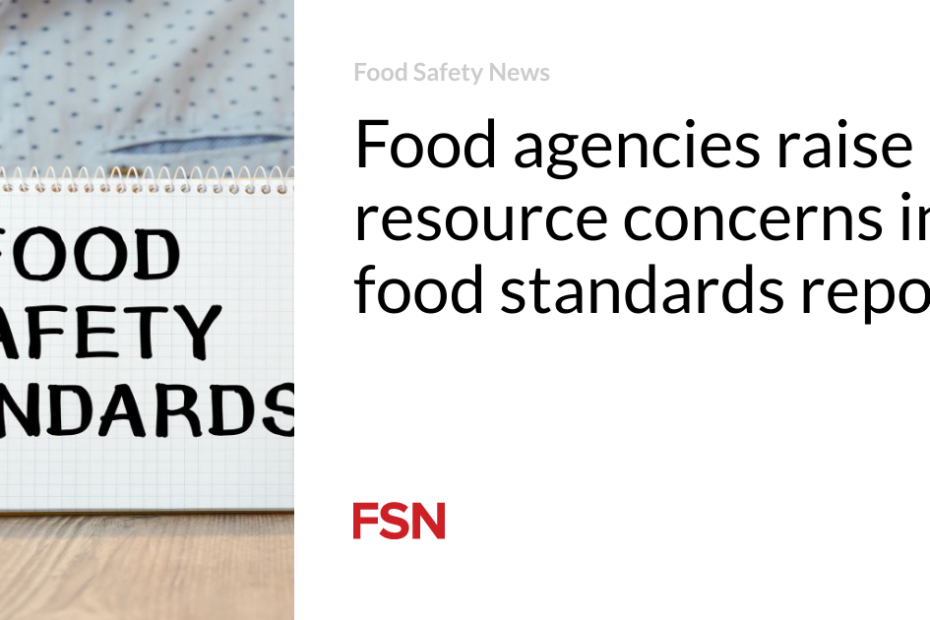 Food agencies raise resource concerns in food standards report