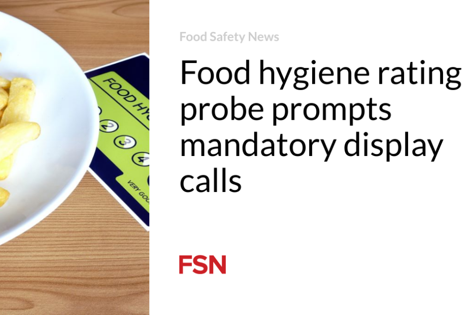 Food hygiene rating probe prompts mandatory display calls