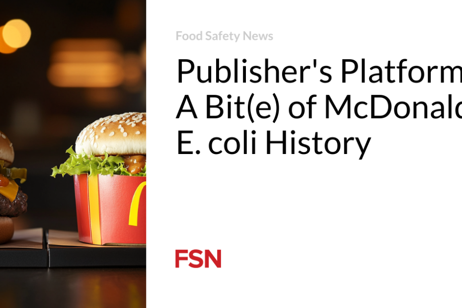 Publisher’s Platform: A Bit(e) of McDonald’s E. coli History