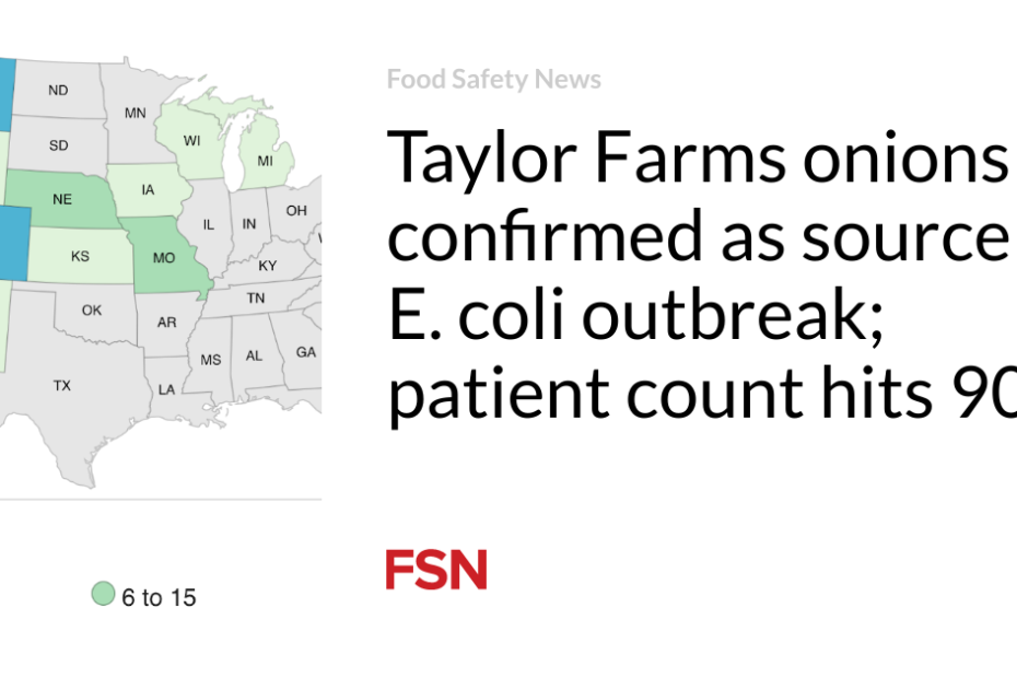 Taylor Farms onions confirmed as source of E. coli outbreak; patient count hits 90