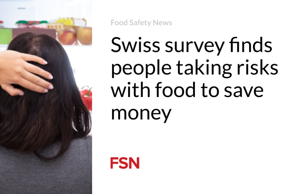 Swiss survey finds people taking risks with food to save money