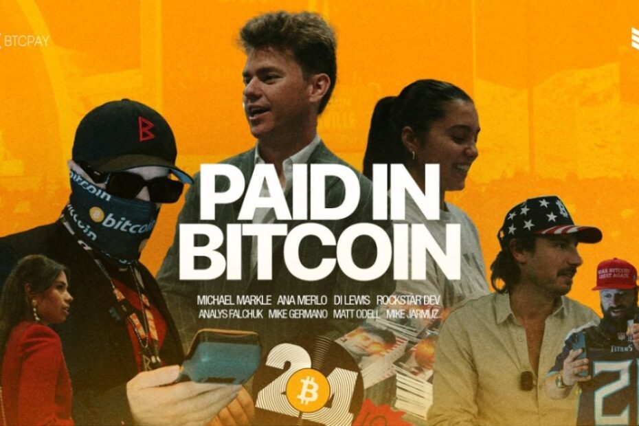 PAID IN BITCOIN: BTCPay Documentary Showcases Bitcoin as the Medium of Exchange at Bitcoin 2024 Conference in Nashville